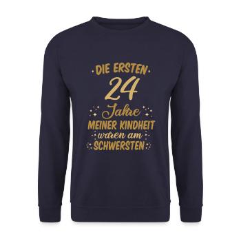 Geburtstag 24 Geburtstag Kindheit Spruch Party - Unisex Pullover - Navy - Vorne - Alina (178cm) & Michal (187cm)