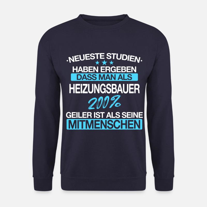 Heizungsbauer Heizungsbau Bauarbeiter Beruf Spruch - Unisex Pullover - Navy