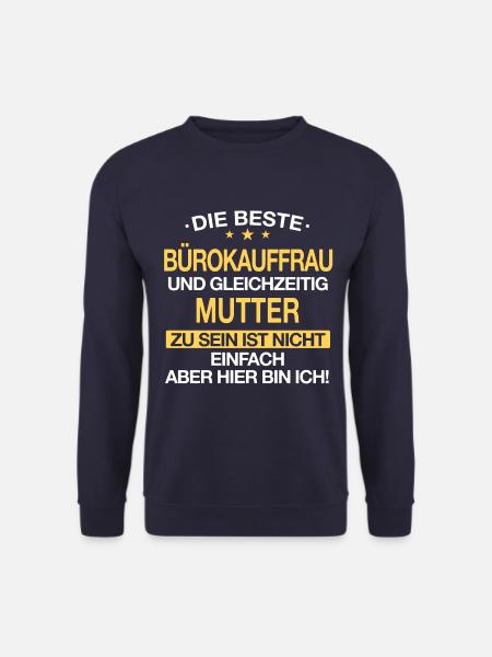 Bürokauffrau Kauffrau Büro Beruf Spruch - Unisex Pullover - Navy