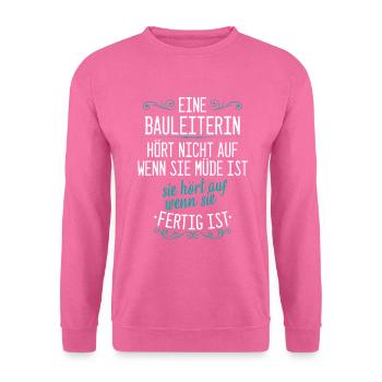 Bauleiter Bauleiterin Bauarbeiter Beruf Spruch - Unisex Pullover - Pink - Vorne