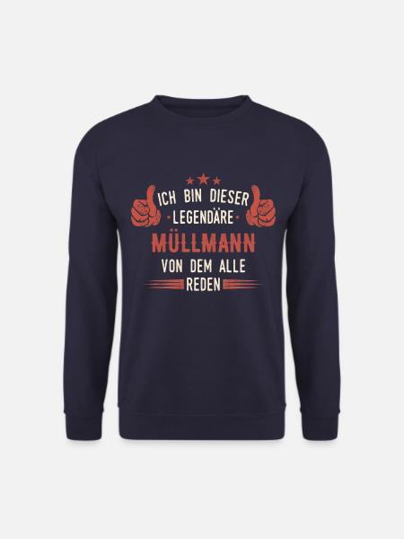 Müllmann Müllmänner Müllabfuhr Beruf Spruch - Unisex Pullover - Navy
