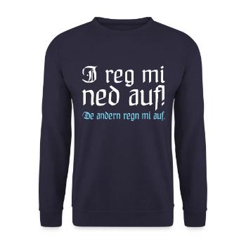 I reg mi ned auf, de andern regn mi auf! Bayrisch - Unisex Pullover - Navy - Vorne - Alina (178cm) & Michal (187cm)
