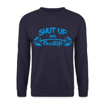 Shut Up And Deadlift - Unisex Sweatshirt - navy - Front - Alina (178cm) & Michal (187cm)