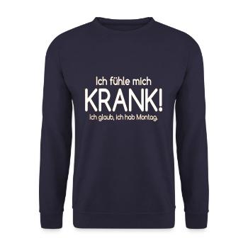 I FEEL SICK MONDAY FUNNY CLAIM SICK - Unisex Sweatshirt - navy - Front - Alina (178cm) & Michal (187cm)