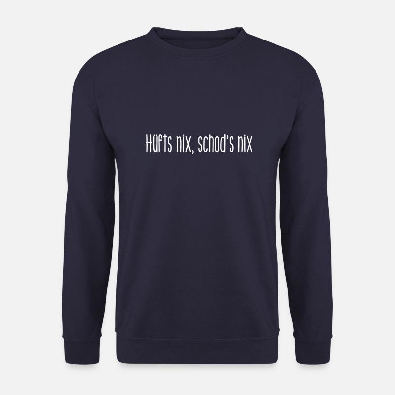 Hüft´s nix, schod's nix - Unisex Pullover - Navy
