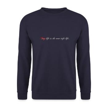 Tr@p Life is the new Tirfe Life - Sweat-shirt Unisexe - marine - Devant - Alina (178cm) & Michal (187cm)