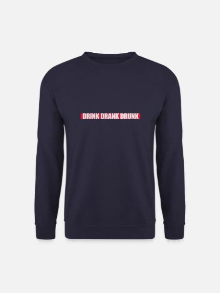 drink drank drunk quote - Unisex Sweatshirt - navy