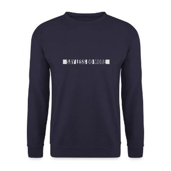say less do more - Unisex Sweatshirt - navy - Front - Alina (178cm) & Michal (187cm)