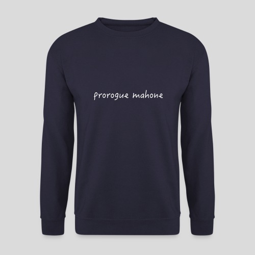 Prorogue Mahone - light text - Unisex Sweatshirt