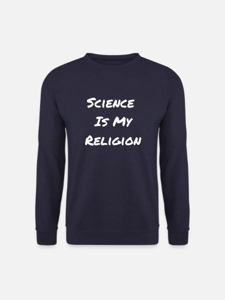 Science Is My Religion - Unisex Sweatshirt - navy
