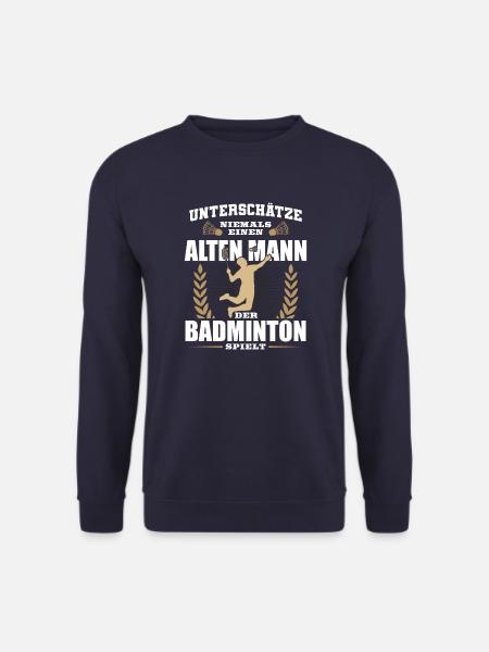 Badminton Unterschätze niemals einen alten Mann - Unisex Pullover - Navy