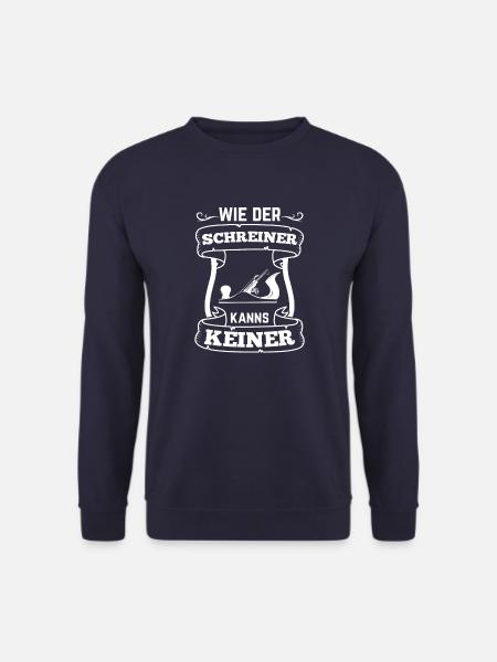Schreiner wie der Schreiner kanns keiner Cess - Unisex Pullover - Navy