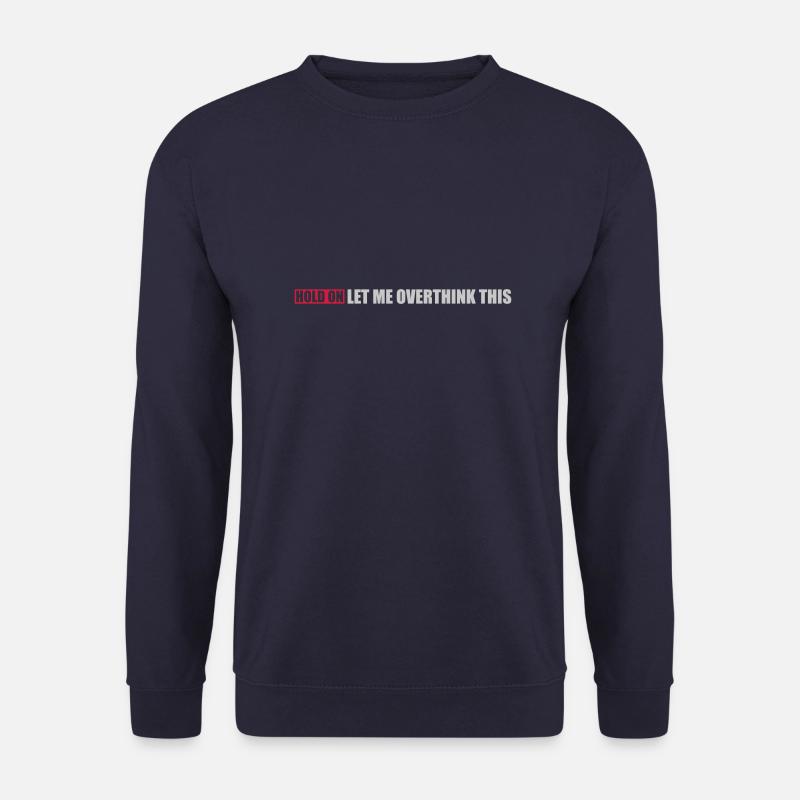Let me overthink this - Unisex Pullover - Navy