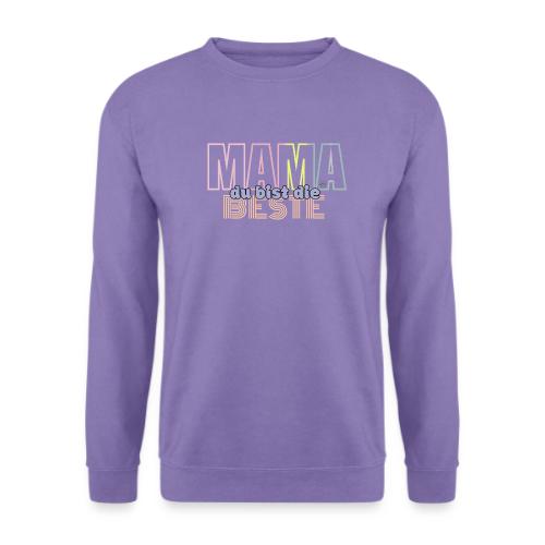 Mama du Bist die Beste 1 - Unisex Pullover