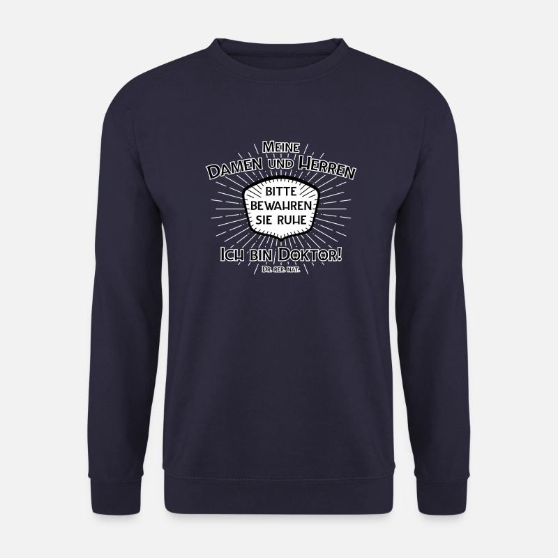 Bewahren Sie Ruhe - ich bin Doktor! Dr. rer. nat. - Unisex Pullover - Navy