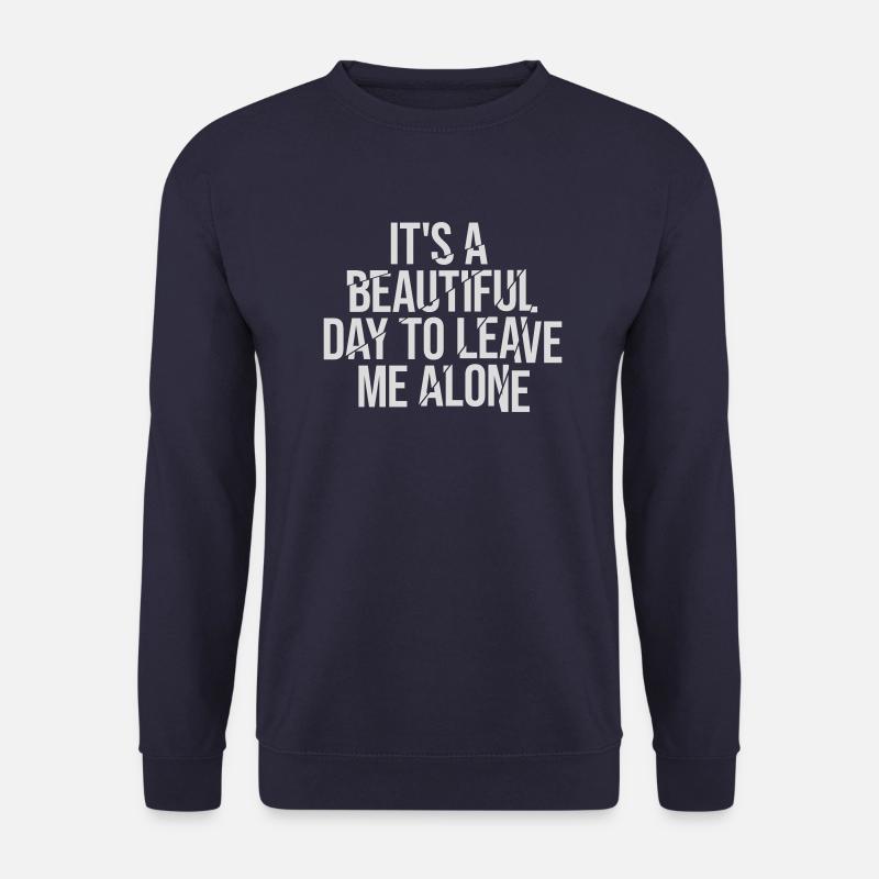 leave me alone day - Unisex Sweatshirt - navy