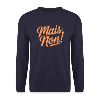 Mais non! - Sweat-shirt Unisexe - marine - Devant - Alina (178cm) & Michal (187cm)