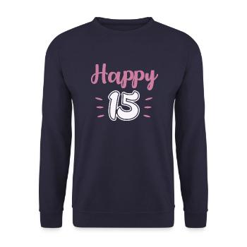 15. Geburtstag 15 Jahre alt Motto Spruch - Unisex Pullover - Navy - Vorne - Alina (178cm) & Michal (187cm)