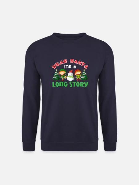 Dear Santa Dear Santa,it ́s a long story - Unisex Sweatshirt - navy