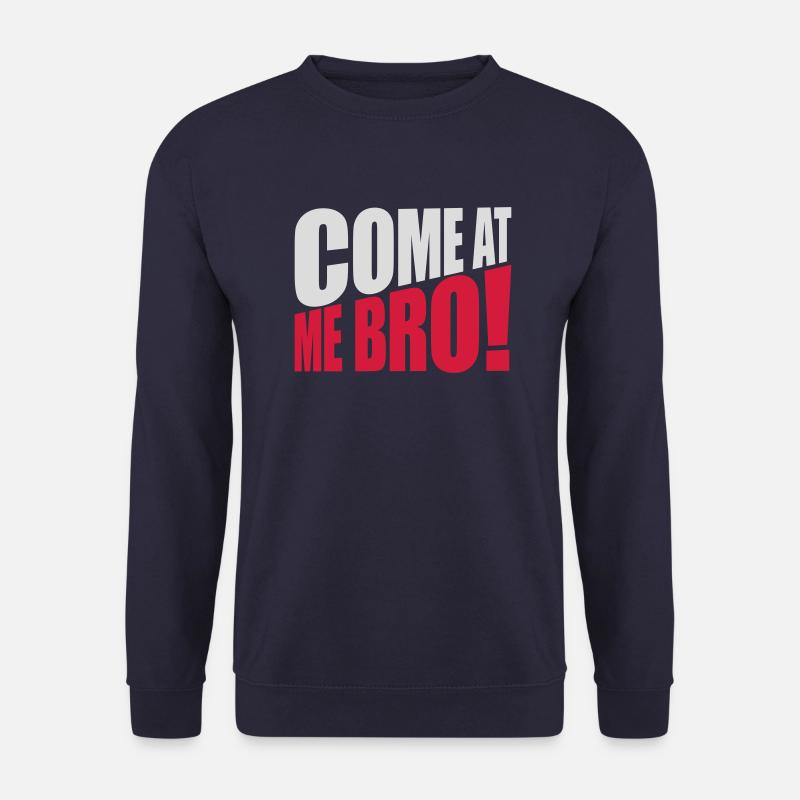 come at me bro - Unisex Sweatshirt - navy