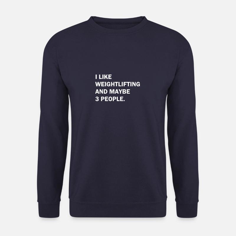 I Like Weightlifting And Maybe 3 People - Unisex Pullover - Navy