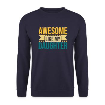 Awesome Like My Daughter - Unisex Sweatshirt - navy - Front - Alina (178cm) & Michal (187cm)