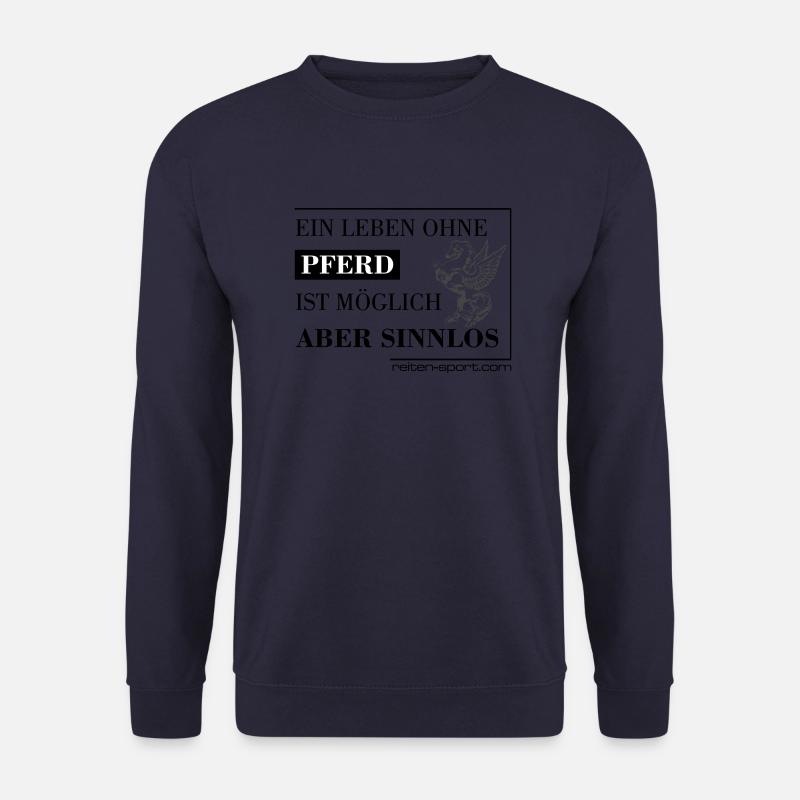 Ein leben ohne Pferd.... - Unisex Pullover - Navy