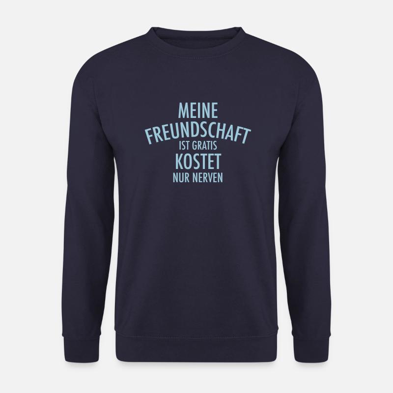 Lustiger Freundschaft Spruch Freund Geschenk - Unisex Pullover - Navy