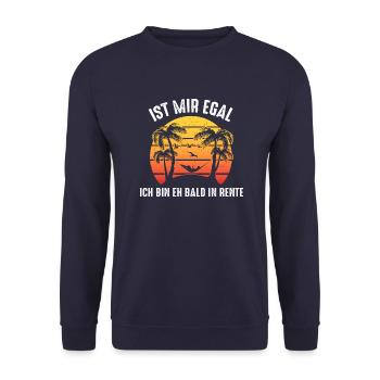 Ist Mir Egal Ich Bin Eh Bald In Rente Pensionäre - Unisex Pullover - Navy - Vorne - Alina (178cm) & Michal (187cm)
