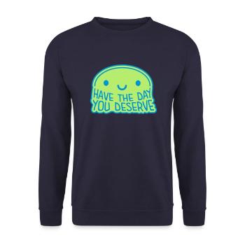 the day you deserve - Unisex Sweatshirt - navy - Front - Alina (178cm) & Michal (187cm)