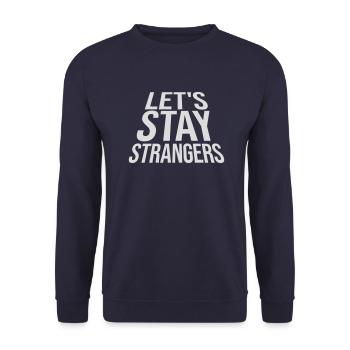 Citation Restons Strangers - Sweat-shirt Unisexe - marine - Devant - Alina (178cm) & Michal (187cm)