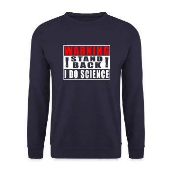 Avertissement Reculez Je fais de la science Citations drôles - Sweat-shirt Unisexe - marine - Devant - Alina (178cm) & Michal (187cm)