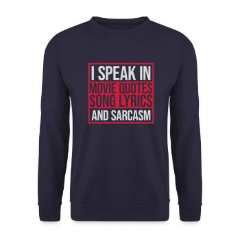 speak lyrics and sarcasm - Unisex Sweatshirt - navy - Front - Alina (178cm) & Michal (187cm)