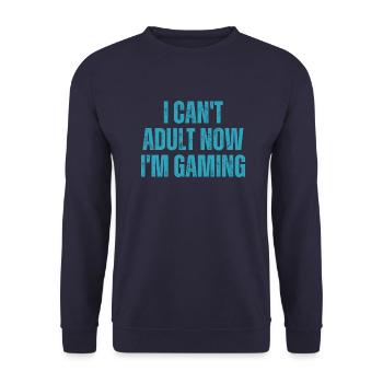 Ich kann nicht erwachsen jetzt Ich spiele lustige Gaming-Gamer - Unisex Pullover - Navy - Vorne - Alina (178cm) & Michal (187cm)