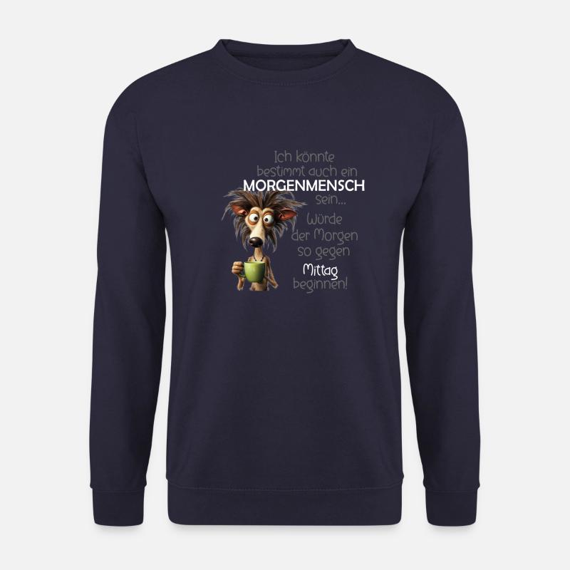 Ich bin ein Morgenmensch aber erst gegen Mittag - Unisex Pullover - Navy