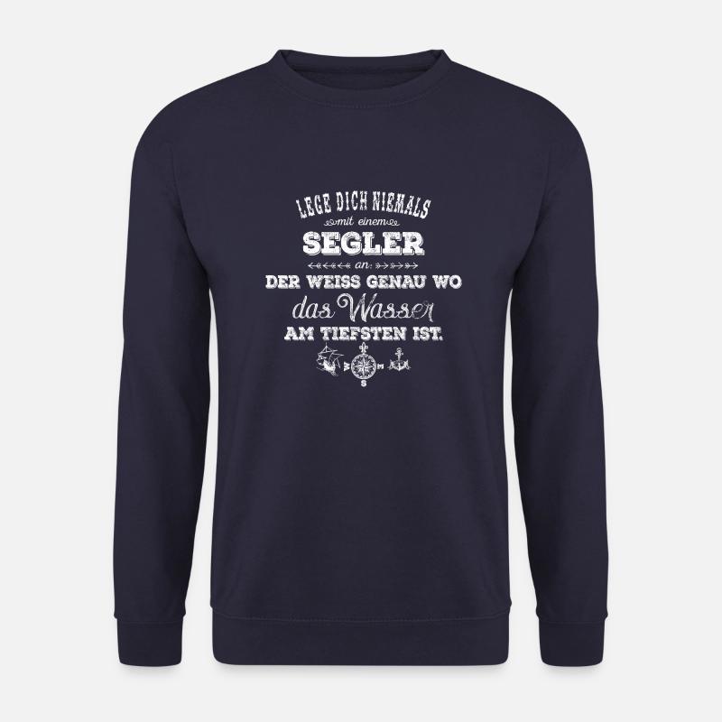 Lege dich nie mit einem Segler an - weiß - Unisex Pullover - Navy