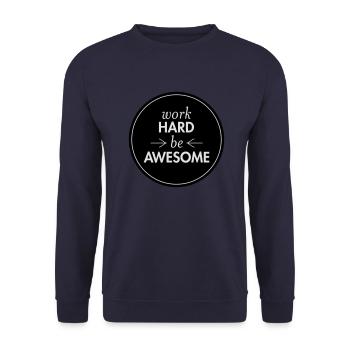 Work Hard - Be Awesome - Unisex Sweatshirt - navy - Front - Alina (178cm) & Michal (187cm)