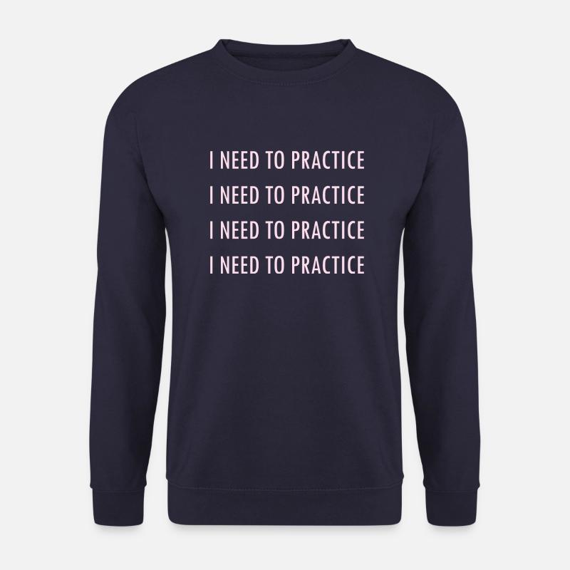 Ich muss üben - Unisex Pullover - Navy