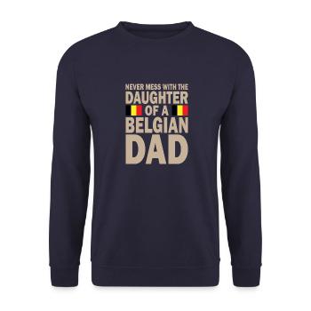 Never mess with the daughter of a Belgian dad - Unisex Sweatshirt - navy - Front - Alina (178cm) & Michal (187cm)