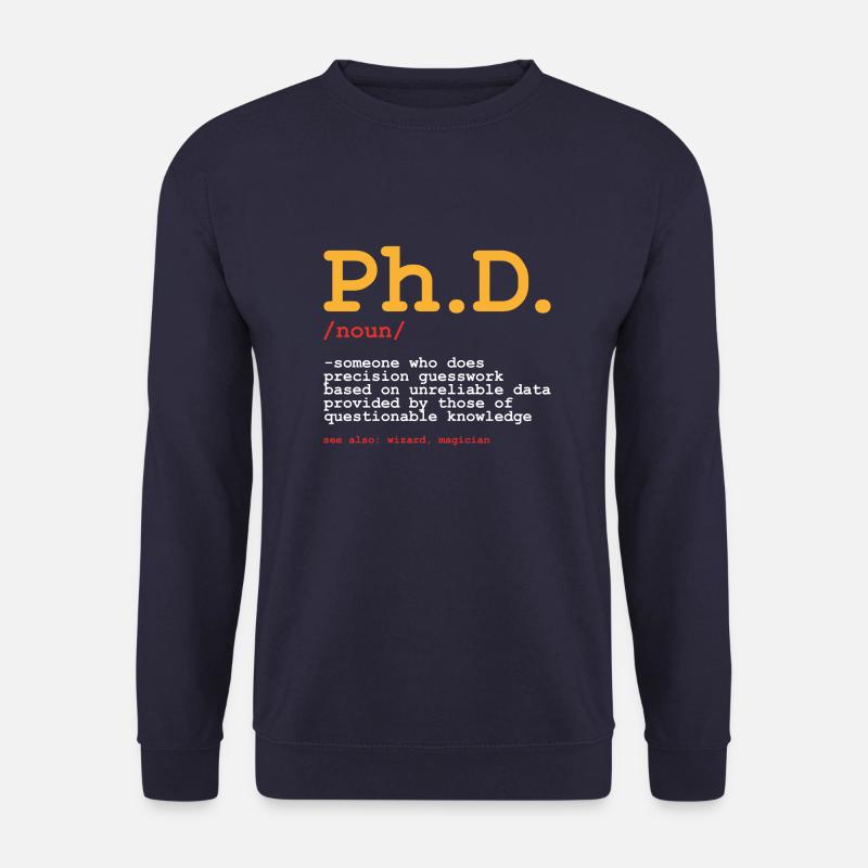 Phd Uni Student Abschluss Geschenk - Unisex Pullover - Navy