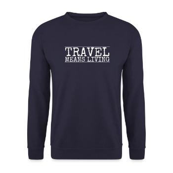 travel - travel means living - Unisex Pullover - Navy - Vorne - Alina (178cm) & Michal (187cm)
