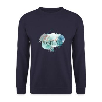 Denken Sie positiv - motivierendes Zitat - Unisex Pullover - Navy - Vorne - Alina (178cm) & Michal (187cm)