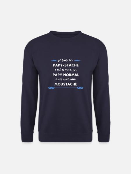 papy-stache papy avec moustache. Cadeau f^te papi - Sweat-shirt Unisexe - marine