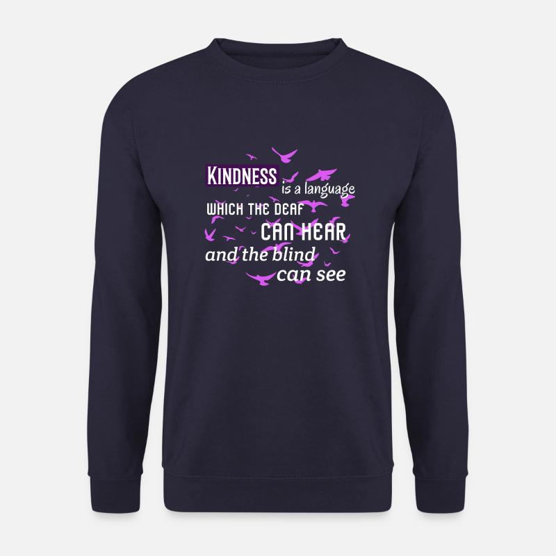 Freundlichkeit ist eine Sprache.. Mark Twain Freundlichkeit Zitat - Unisex Pullover - Navy