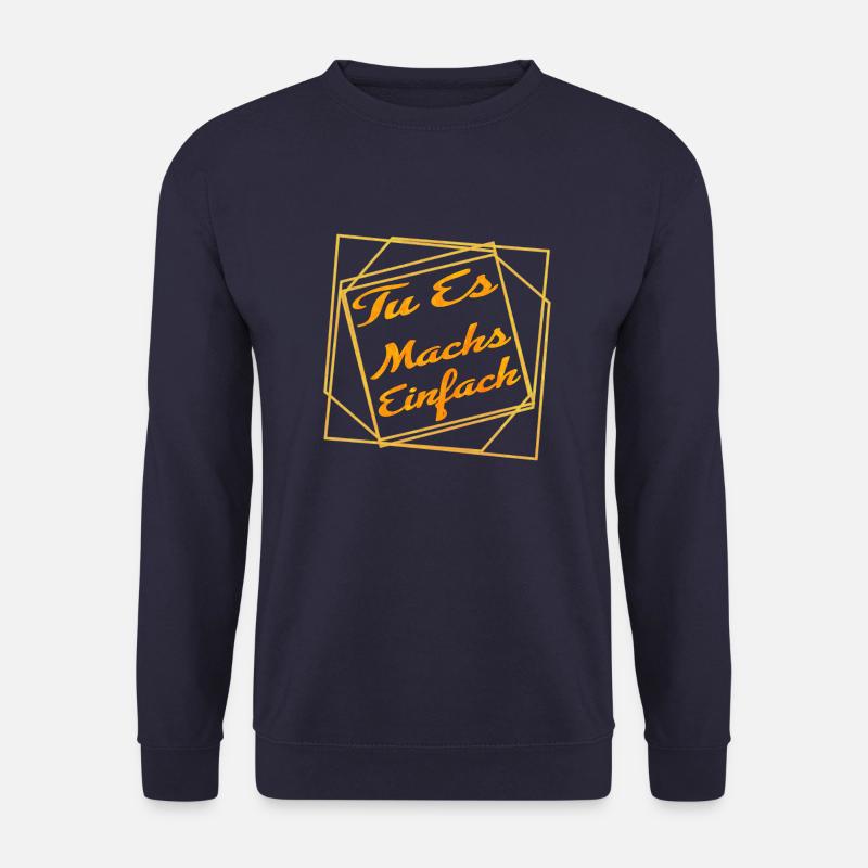 TU ES - machs einfach -Motivation - Unisex Pullover - Navy