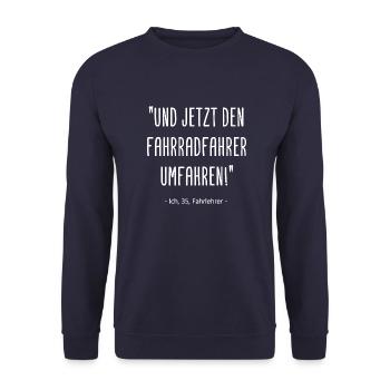 Fahrlehrer - Und jetzt den Fahrradfahrer umfahren! - Unisex Pullover - Navy - Vorne - Alina (178cm) & Michal (187cm)