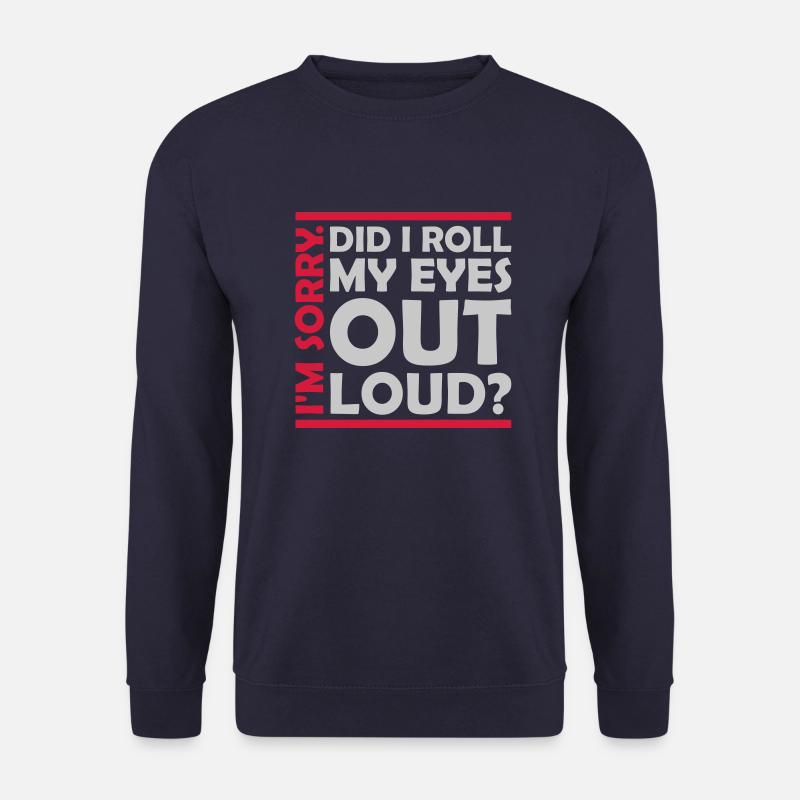 Roll My Eyes Out - Unisex Sweatshirt - navy