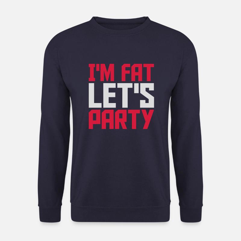im fat lets party - Unisex Pullover - Navy