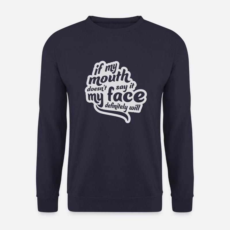 my face definitely will - Unisex Sweatshirt - navy