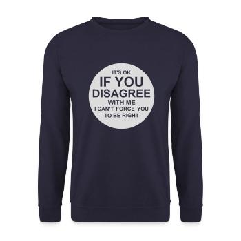 you disagree with me - Unisex Sweatshirt - navy - Front - Alina (178cm) & Michal (187cm)